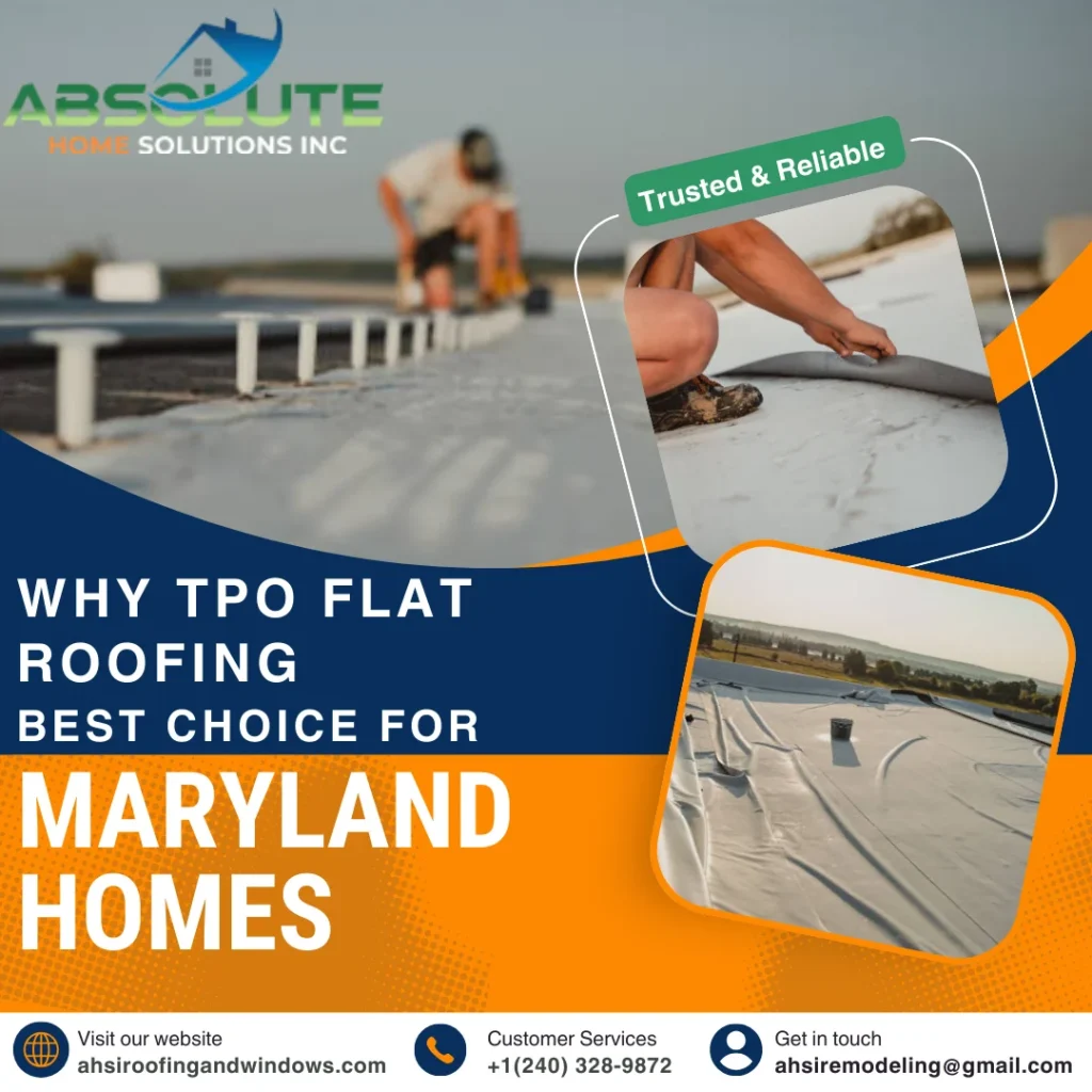 TPO Flat Roofing is the Best Choice for Maryland Home